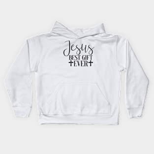 Jesus Best Gift Ever Kids Hoodie